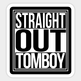 Straight Out Tomboy Sticker